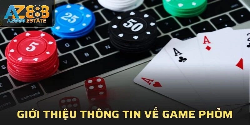 Bài phỏm là gì? Cách chơi như thế nào?