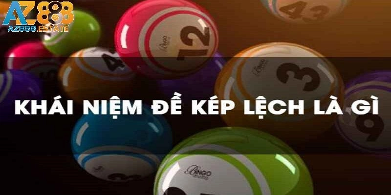 Đề kép lệch bao gồm: 01,10,12,21,23,32,34,43…89,98