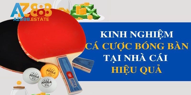 Cá Cược Bóng Bàn Tựa Game Trực Tuyến Đẳng Cấp Ăn Khách Tại AZ888